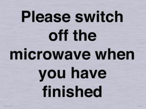 Please switch off the microwave when you have finished
